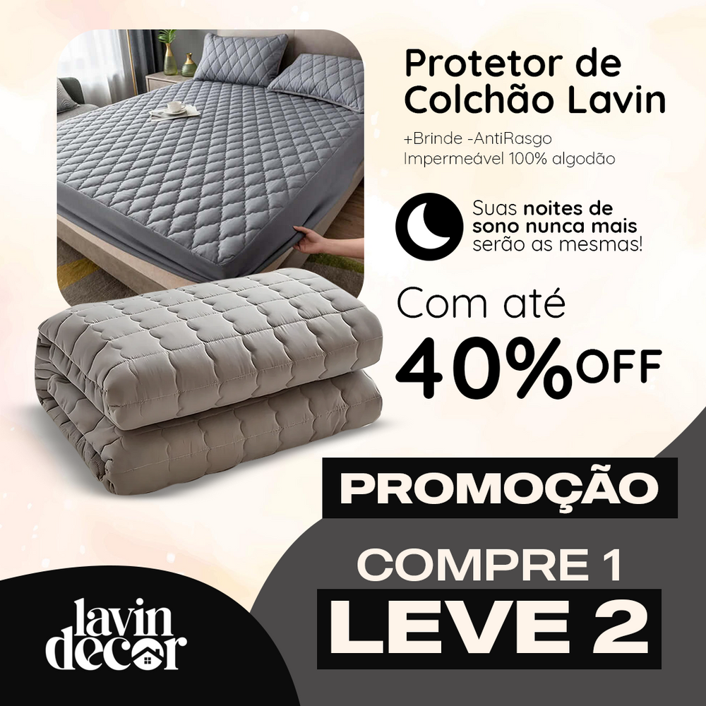 COMPRE 1 LEVE 2 - Protetor de Colchão Lavin + Brinde - Anti Rasgo - Impermeável - 100% algodão